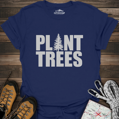 Plant Trees T-Shirt