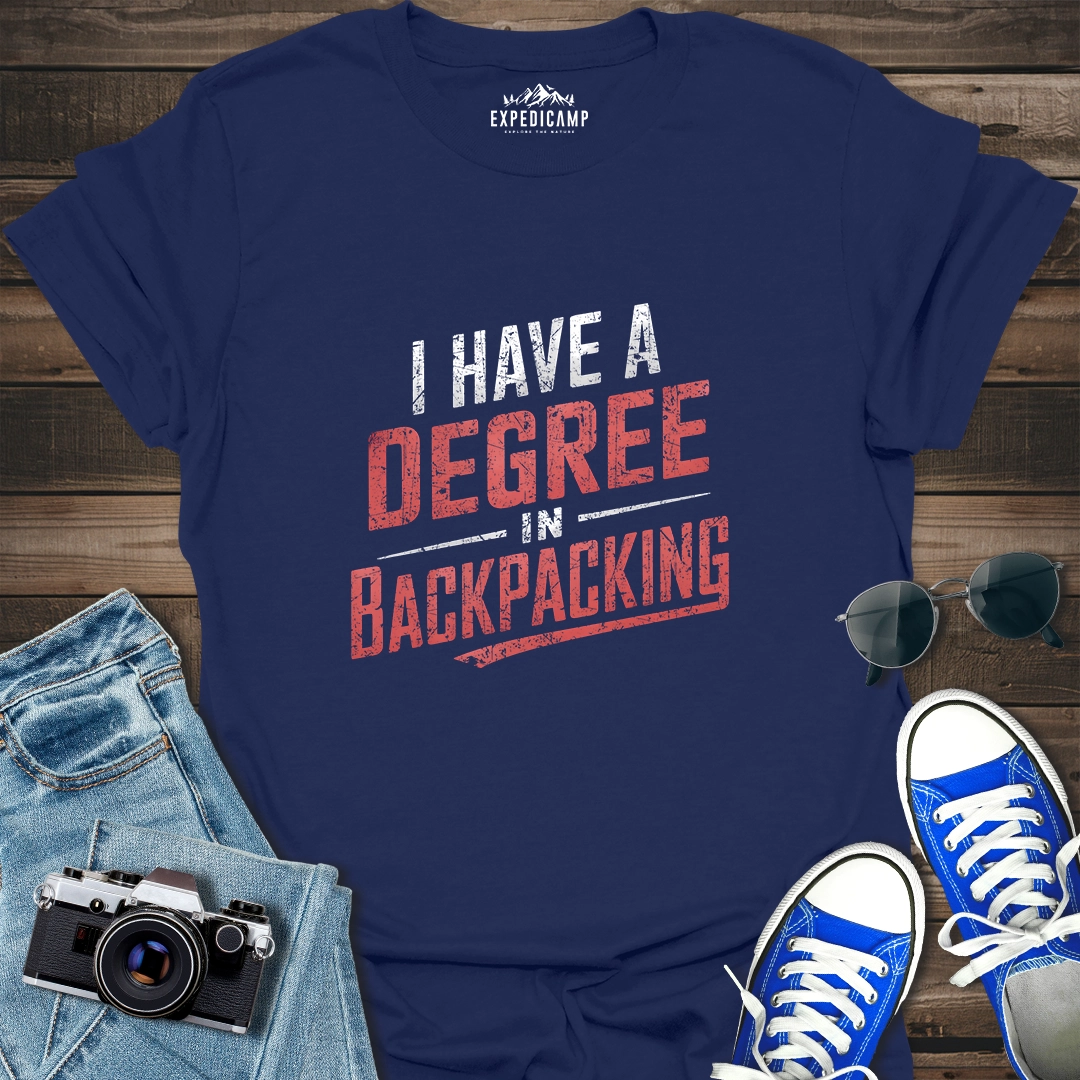 I Have A Degree In Backpacking T-Shirt