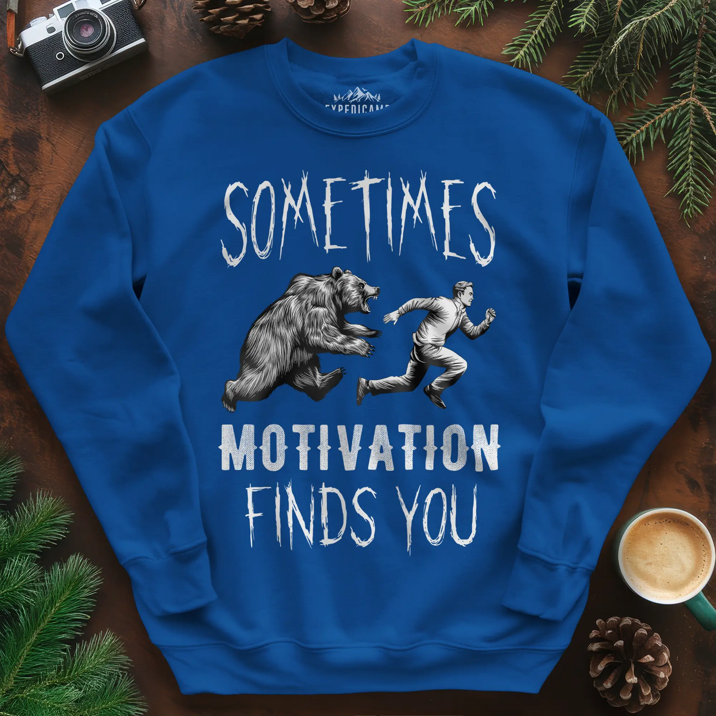 Sometimes Motivation Finds You Hikers Run Sweatshirt