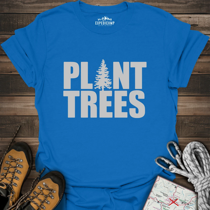 Plant Trees T-Shirt