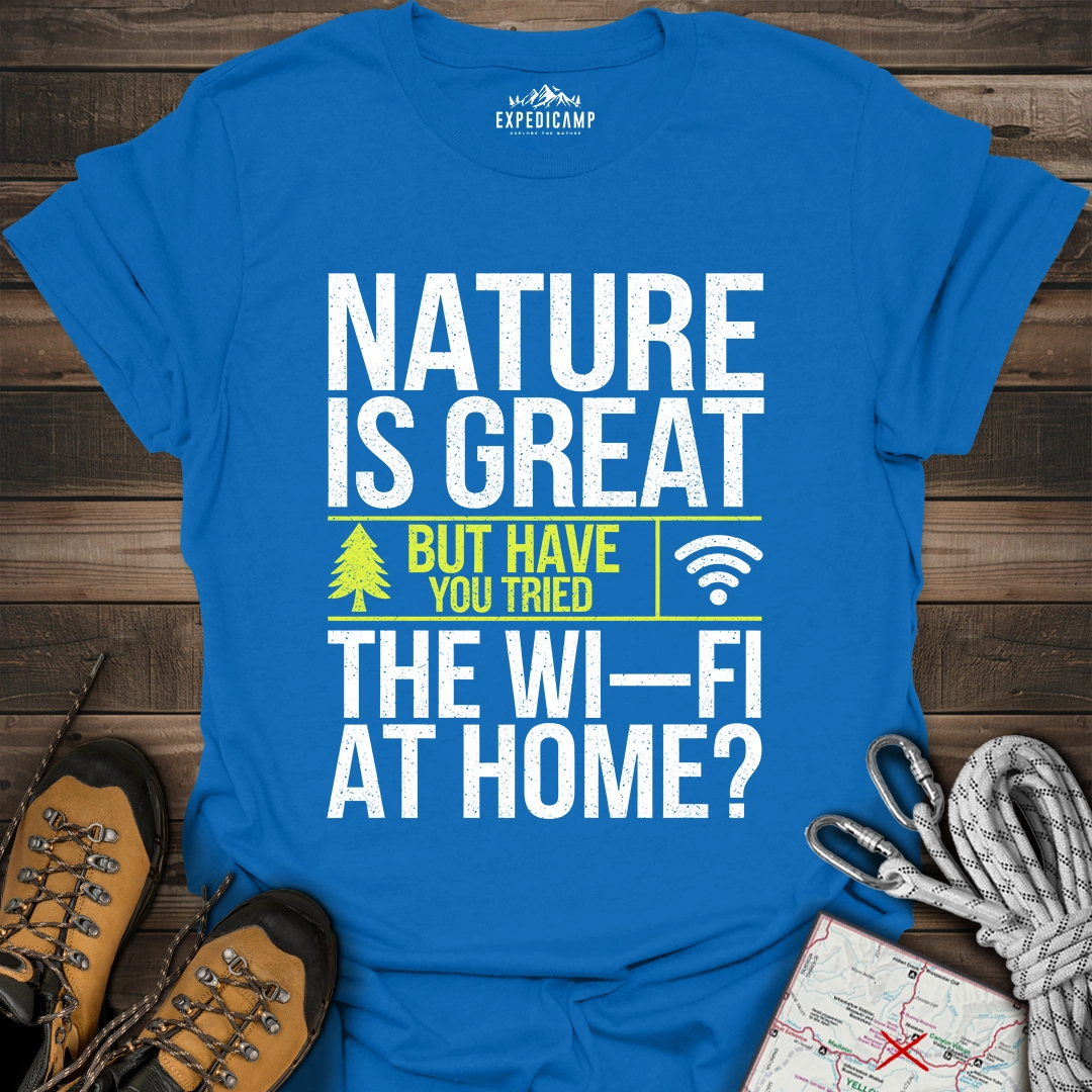 Nature Is Great T-Shirt