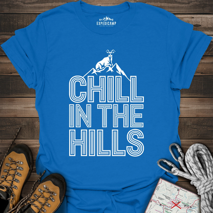 Chill In The Hills T-Shirt