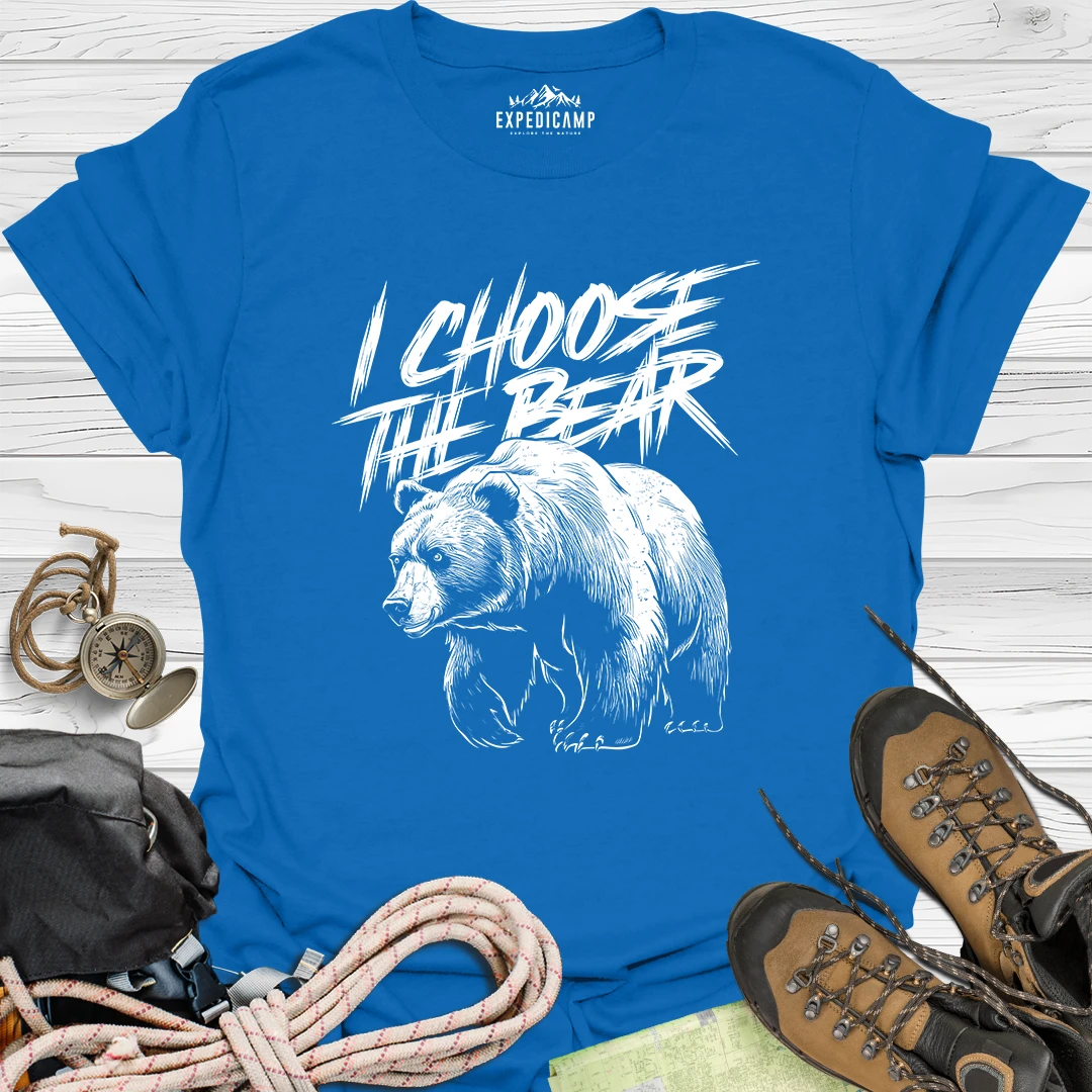 I Choose The Bear Outdoor T-Shirt