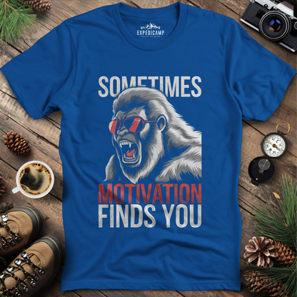 Sometimes Motivation Finds You - Bigfoot Roar T-Shirt