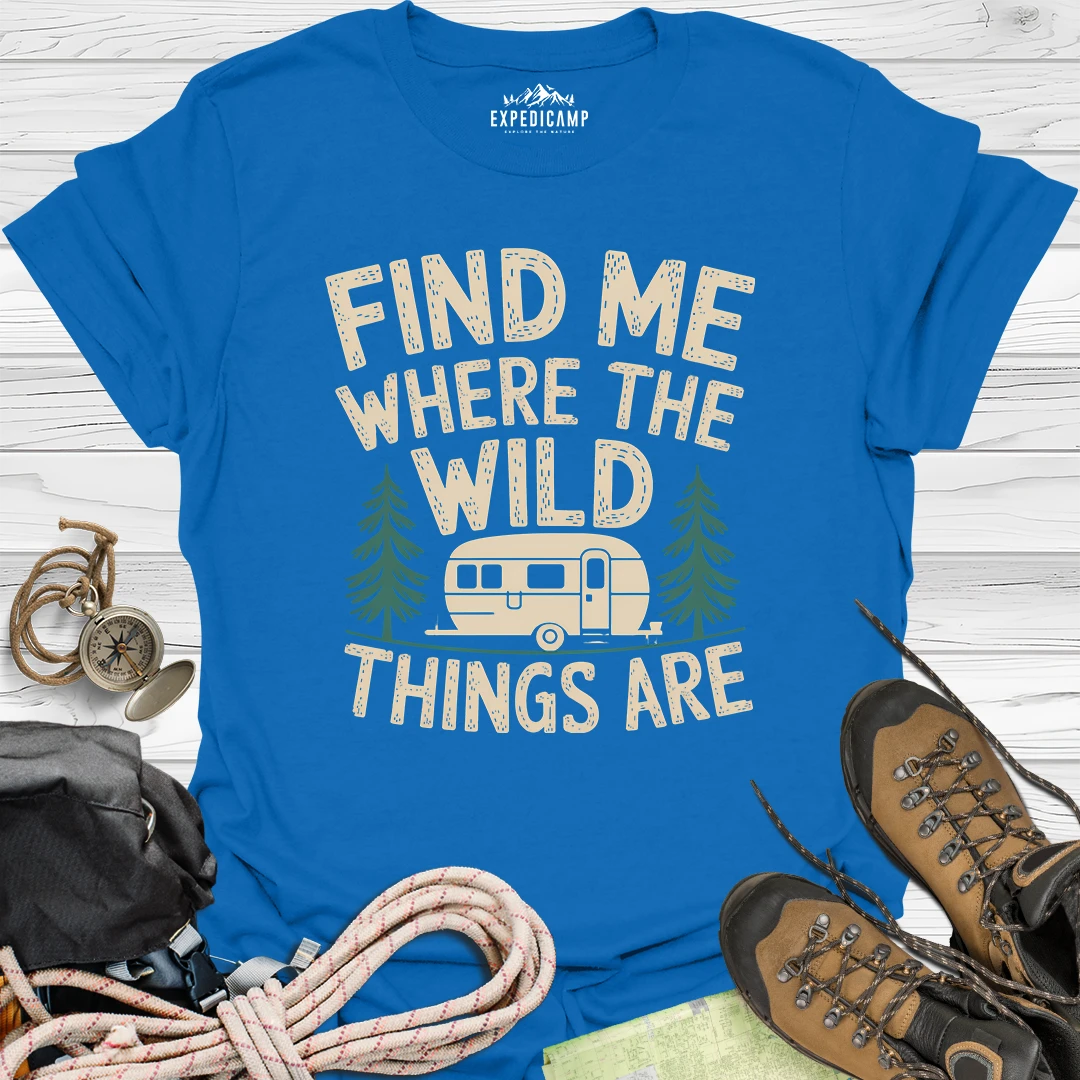 Find Me Where The Wild Things Are T-Shirt