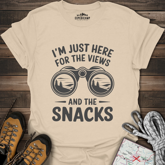 I Just Here For The Views And The Snacks T-Shirt