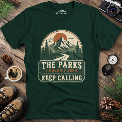 The Parks Keep Calling T-Shirt