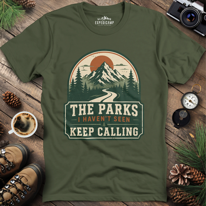 The Parks Keep Calling T-Shirt