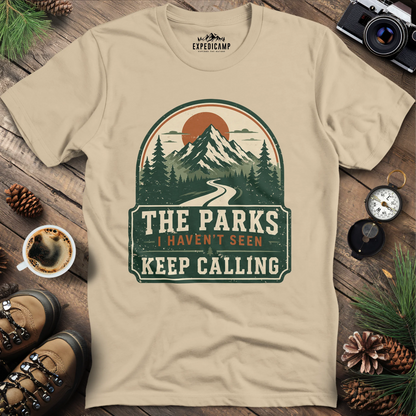 The Parks Keep Calling T-Shirt