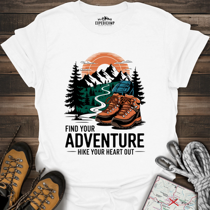 Find Your Adventure Hike Your Heart Out T-Shirt