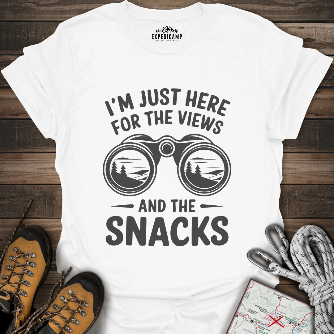 I Just Here For The Views And The Snacks T-Shirt