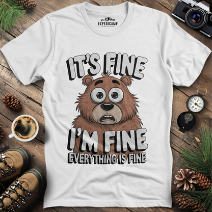 It's Fine, I'm Fine Bear T-Shirt