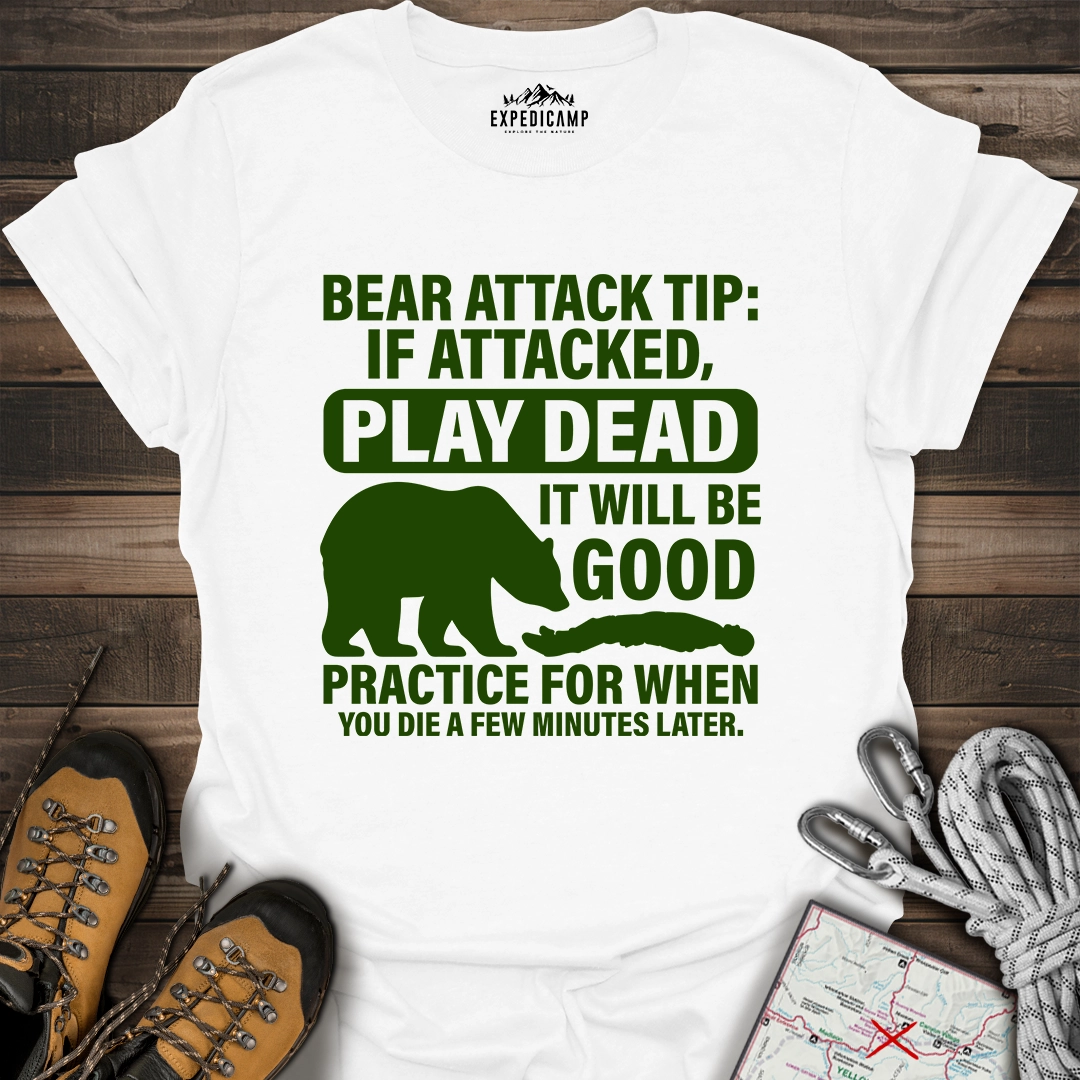 Bear Survival Tip If Attacked Play Dead T-Shirt