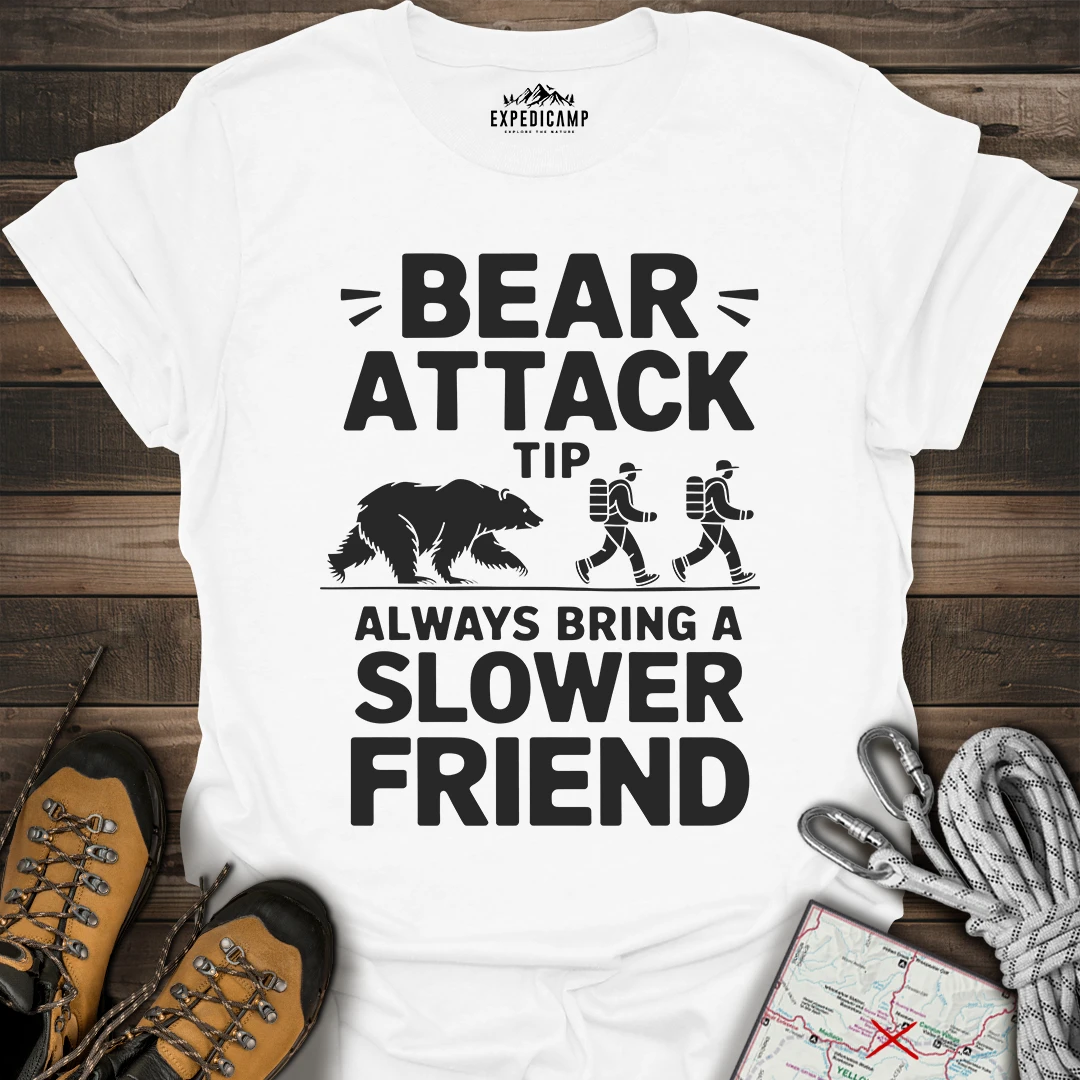 Bear Attack Tip Always Bring Slower Friend T-Shirt