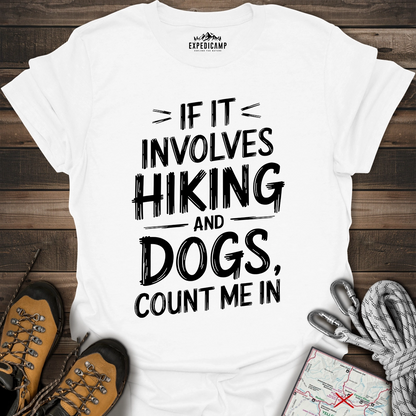 If It Involves Hiking And Dogs T-Shirt