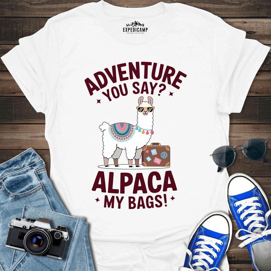 Adventure You Say I'll Pack My Bags T-Shirt – White – Outdoor apparel for travel, hiking, camping, and nature lovers – ExpediCamp