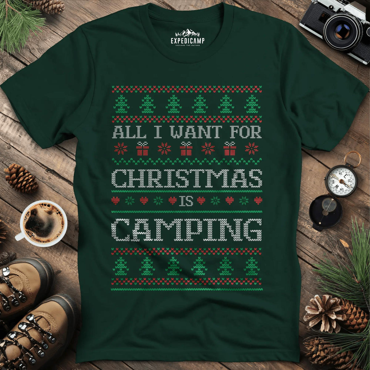 All I Want For Christmas Is Camping T-Shirt – Forest Green – Outdoor apparel for travel, hiking, camping, and nature lovers – ExpediCamp