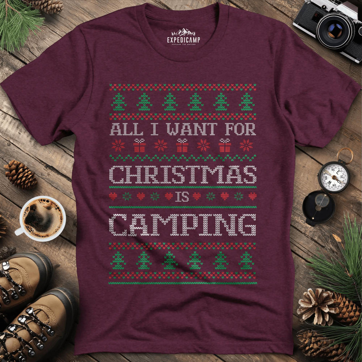 All I Want For Christmas Is Camping T-Shirt – Heather Maroon – Outdoor apparel for travel, hiking, camping, and nature lovers – ExpediCamp