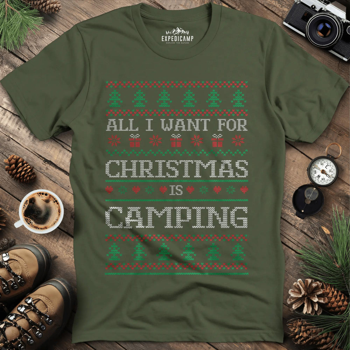 All I Want For Christmas Is Camping T-Shirt – Military Green – Outdoor apparel for travel, hiking, camping, and nature lovers – ExpediCamp