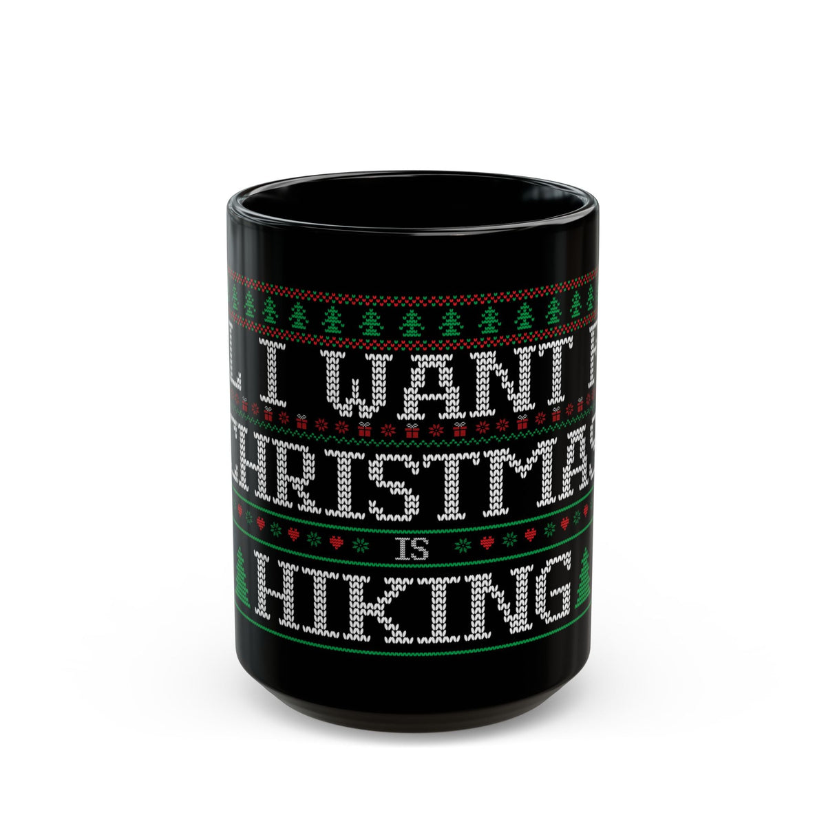 All I Want For Christmas Is Hiking Black Ceramic Mug – – Outdoor apparel for travel, hiking, camping, and nature lovers – ExpediCamp