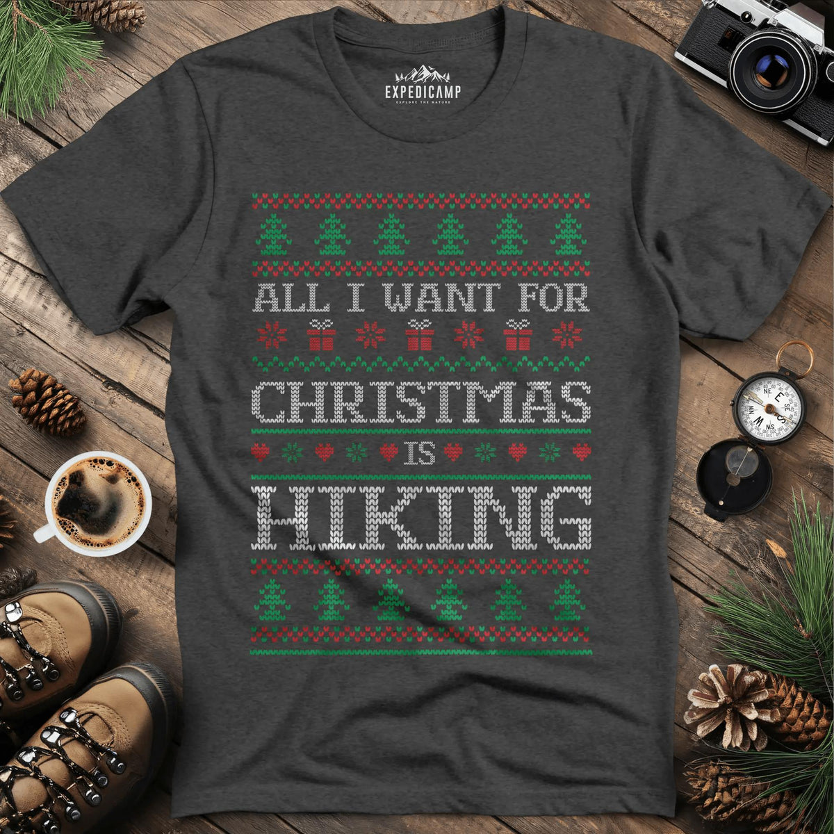 All I Want For Christmas Is Hiking T-Shirt – Dark Heather – Outdoor apparel for travel, hiking, camping, and nature lovers – ExpediCamp