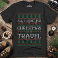 All I Want For Christmas Is To Travel T-Shirt – Black – Outdoor apparel for travel, hiking, camping, and nature lovers – ExpediCamp