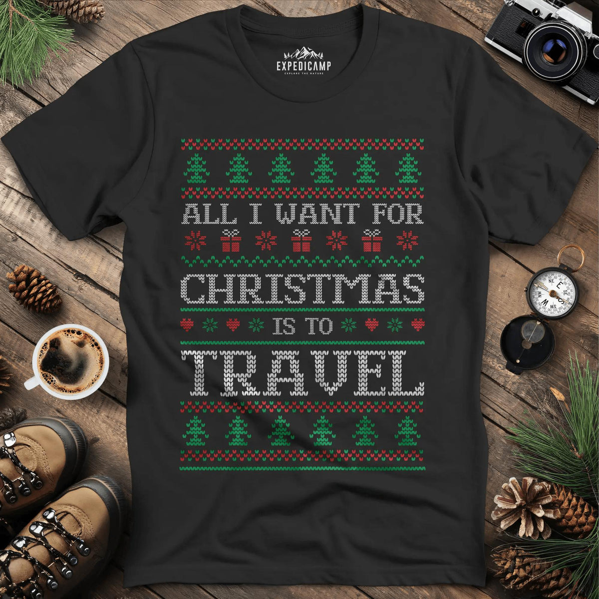 All I Want For Christmas Is To Travel T-Shirt – Black – Outdoor apparel for travel, hiking, camping, and nature lovers – ExpediCamp