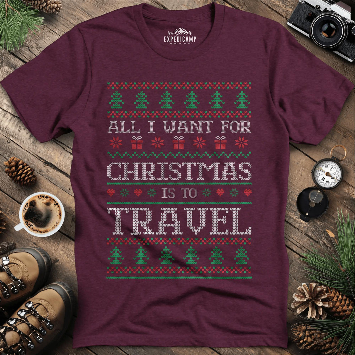 All I Want For Christmas Is To Travel T-Shirt – Heather Maroon – Outdoor apparel for travel, hiking, camping, and nature lovers – ExpediCamp