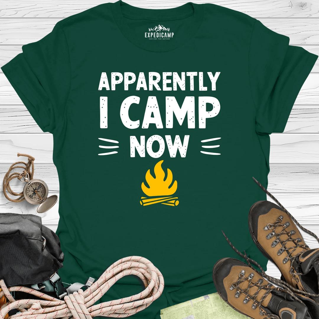 Apparently I Camp Now T-Shirt – Forest Green – Outdoor apparel for travel, hiking, camping, and nature lovers – ExpediCamp