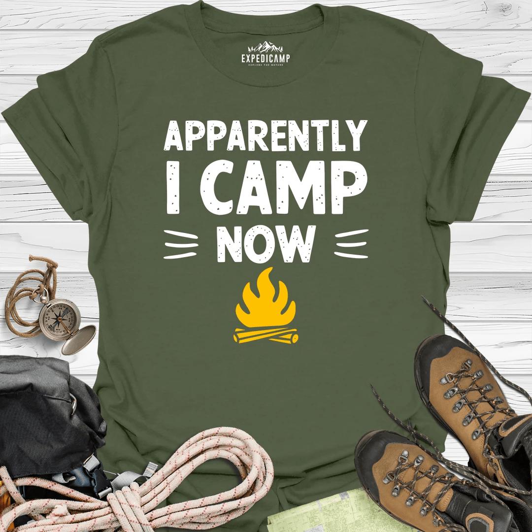 Apparently I Camp Now T-Shirt – Military Green – Outdoor apparel for travel, hiking, camping, and nature lovers – ExpediCamp