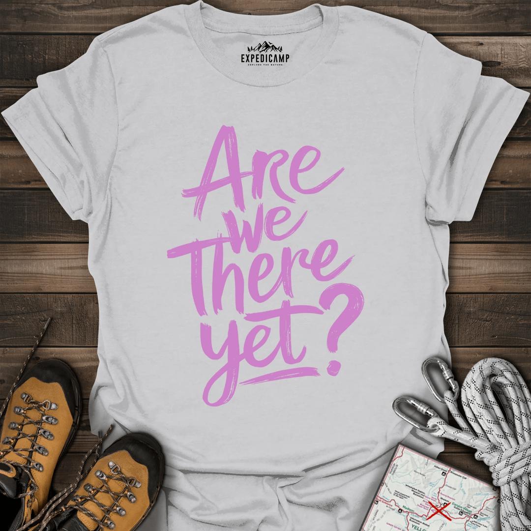 Are We There Yet T-Shirt – Ice Grey – Outdoor apparel for travel, hiking, camping, and nature lovers – ExpediCamp