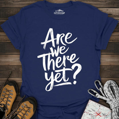 Are We There Yet T-Shirt – Navy – Outdoor apparel for travel, hiking, camping, and nature lovers – ExpediCamp
