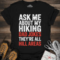 Ask Me About My Hiking Dad Jokes They're All Hill Areas T-Shirt – Black – Outdoor apparel for travel, hiking, camping, and nature lovers – ExpediCamp