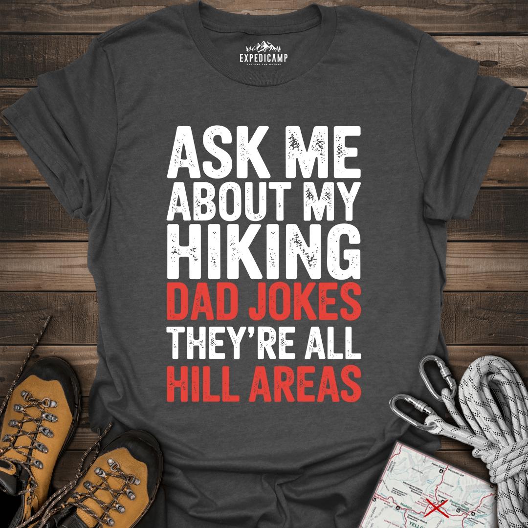 Ask Me About My Hiking Dad Jokes They're All Hill Areas T-Shirt – Dark Heather – Outdoor apparel for travel, hiking, camping, and nature lovers – ExpediCamp