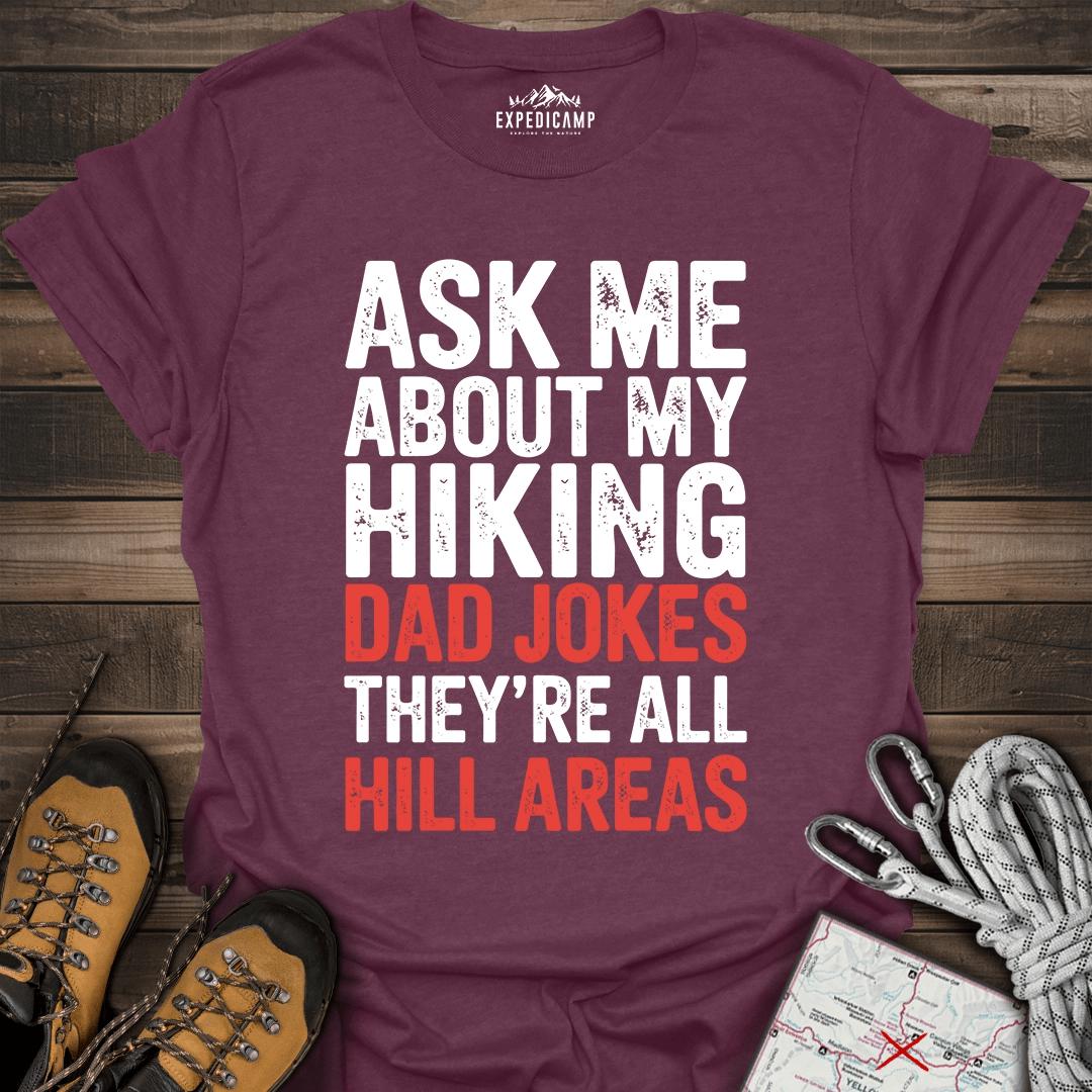 Ask Me About My Hiking Dad Jokes They're All Hill Areas T-Shirt – Heather Maroon – Outdoor apparel for travel, hiking, camping, and nature lovers – ExpediCamp