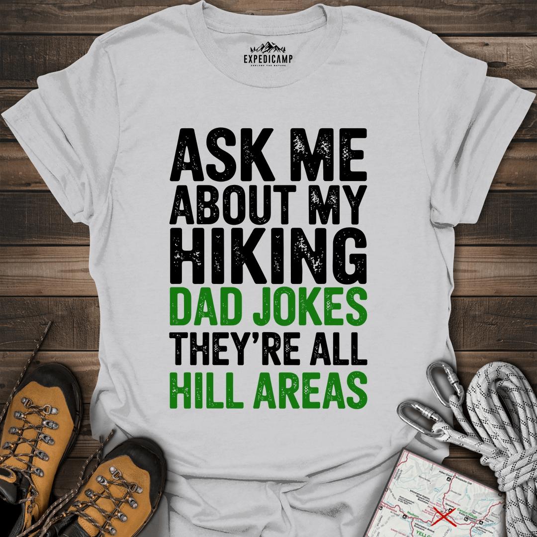 Ask Me About My Hiking Dad Jokes They're All Hill Areas T-Shirt – Ice Grey – Outdoor apparel for travel, hiking, camping, and nature lovers – ExpediCamp