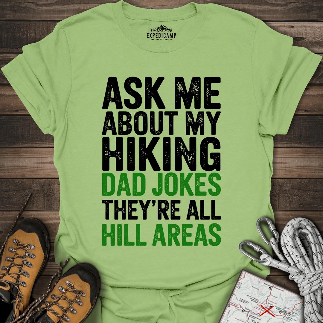 Ask Me About My Hiking Dad Jokes They're All Hill Areas T-Shirt – Kiwi – Outdoor apparel for travel, hiking, camping, and nature lovers – ExpediCamp