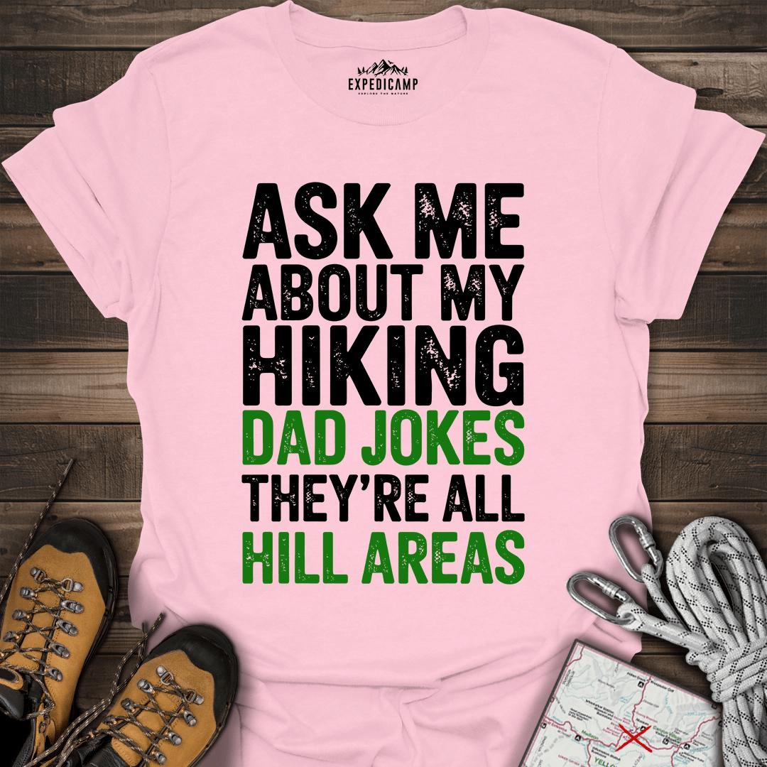 Ask Me About My Hiking Dad Jokes They're All Hill Areas T-Shirt – Light Pink – Outdoor apparel for travel, hiking, camping, and nature lovers – ExpediCamp