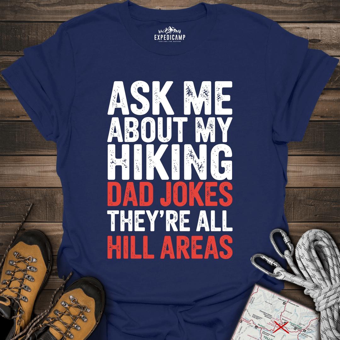 Ask Me About My Hiking Dad Jokes They're All Hill Areas T-Shirt – Navy – Outdoor apparel for travel, hiking, camping, and nature lovers – ExpediCamp