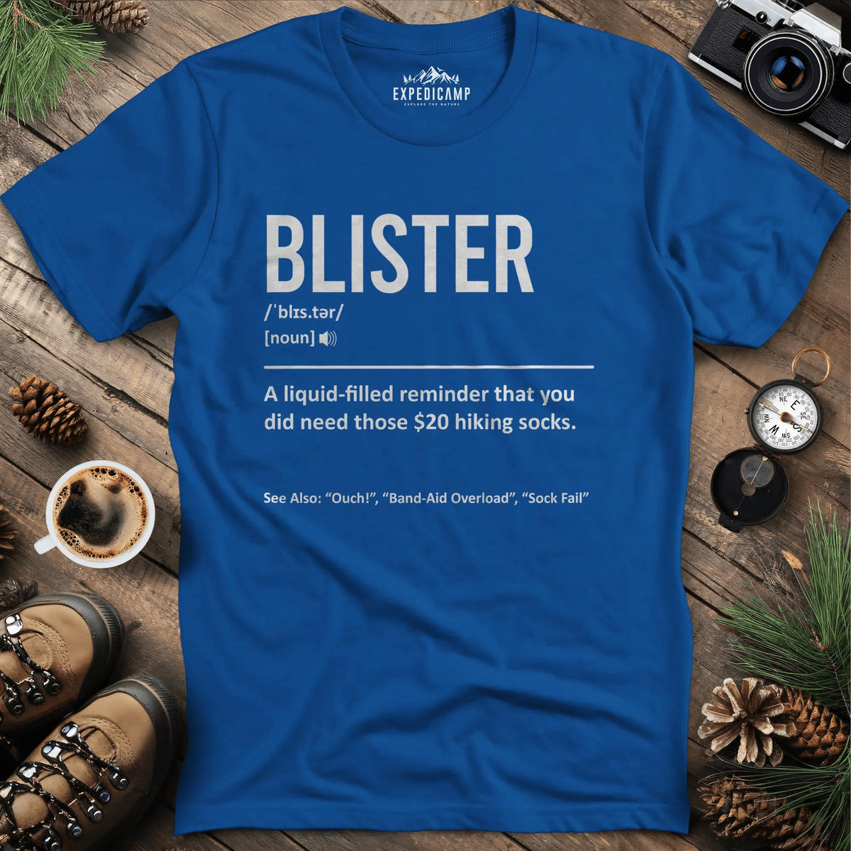 Blister Definition T-Shirt – Royal – Outdoor apparel for travel, hiking, camping, and nature lovers – ExpediCamp