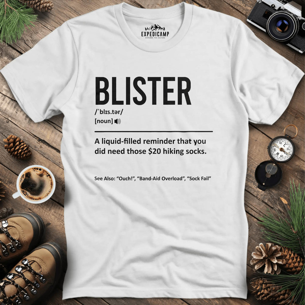 Blister Definition T-Shirt – White – Outdoor apparel for travel, hiking, camping, and nature lovers – ExpediCamp