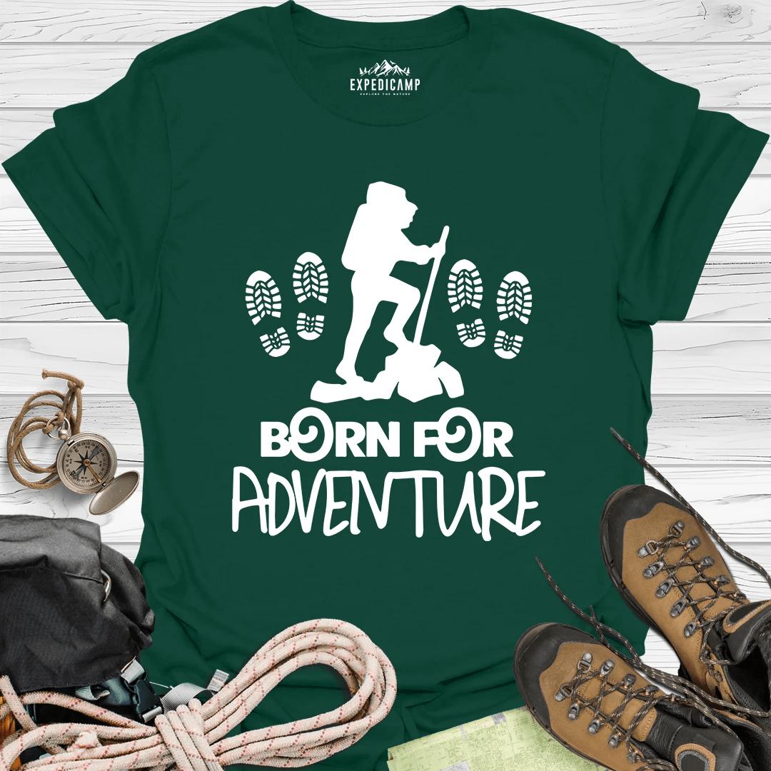 Born For Adventure T-Shirt – Forest Green – Outdoor apparel for travel, hiking, camping, and nature lovers – ExpediCamp