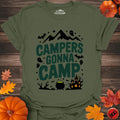 Campers Gonna Camp T-Shirt – Military Green – Outdoor apparel for travel, hiking, camping, and nature lovers – ExpediCamp