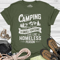 Camping Where You Spend A Small Fortune To Live Like Homeless Person T-Shirt – Military Green – Outdoor apparel for travel, hiking, camping, and nature lovers – ExpediCamp