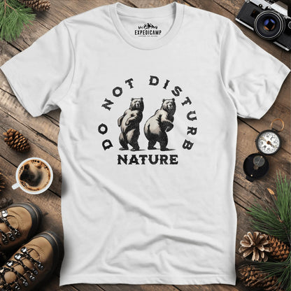 Do Not Disturb Nature - Bears T-Shirt – White – Outdoor apparel for travel, hiking, camping, and nature lovers – ExpediCamp