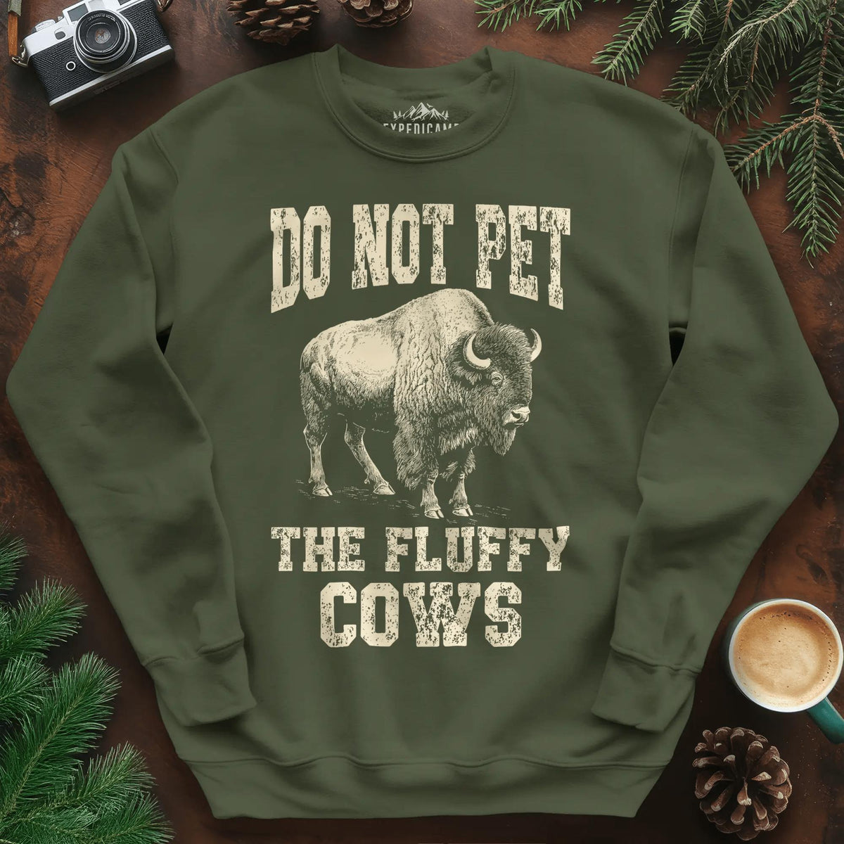 Do Not Pet The Fluffy Cows Sweatshirt – Military Green – Outdoor apparel for travel, hiking, camping, and nature lovers – ExpediCamp