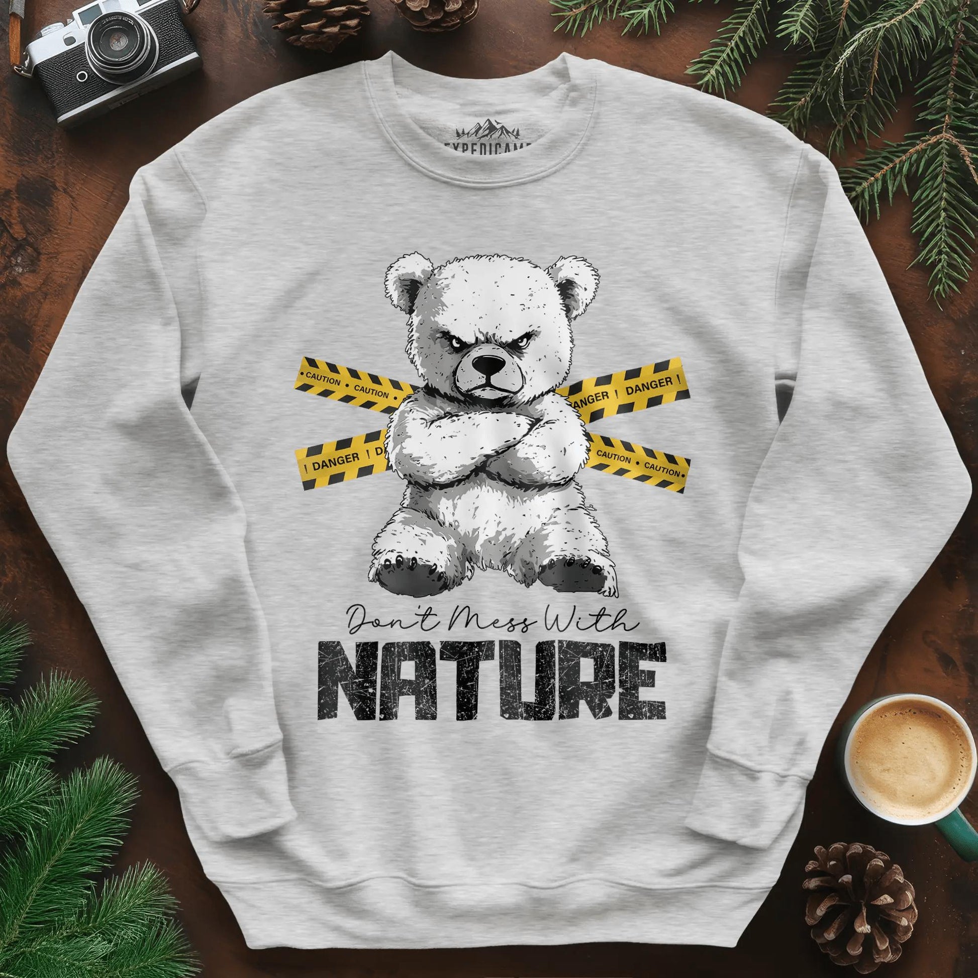 Don’t Mess With Nature (Caution) Sweatshirt – Ash – Outdoor apparel for travel, hiking, camping, and nature lovers – ExpediCamp