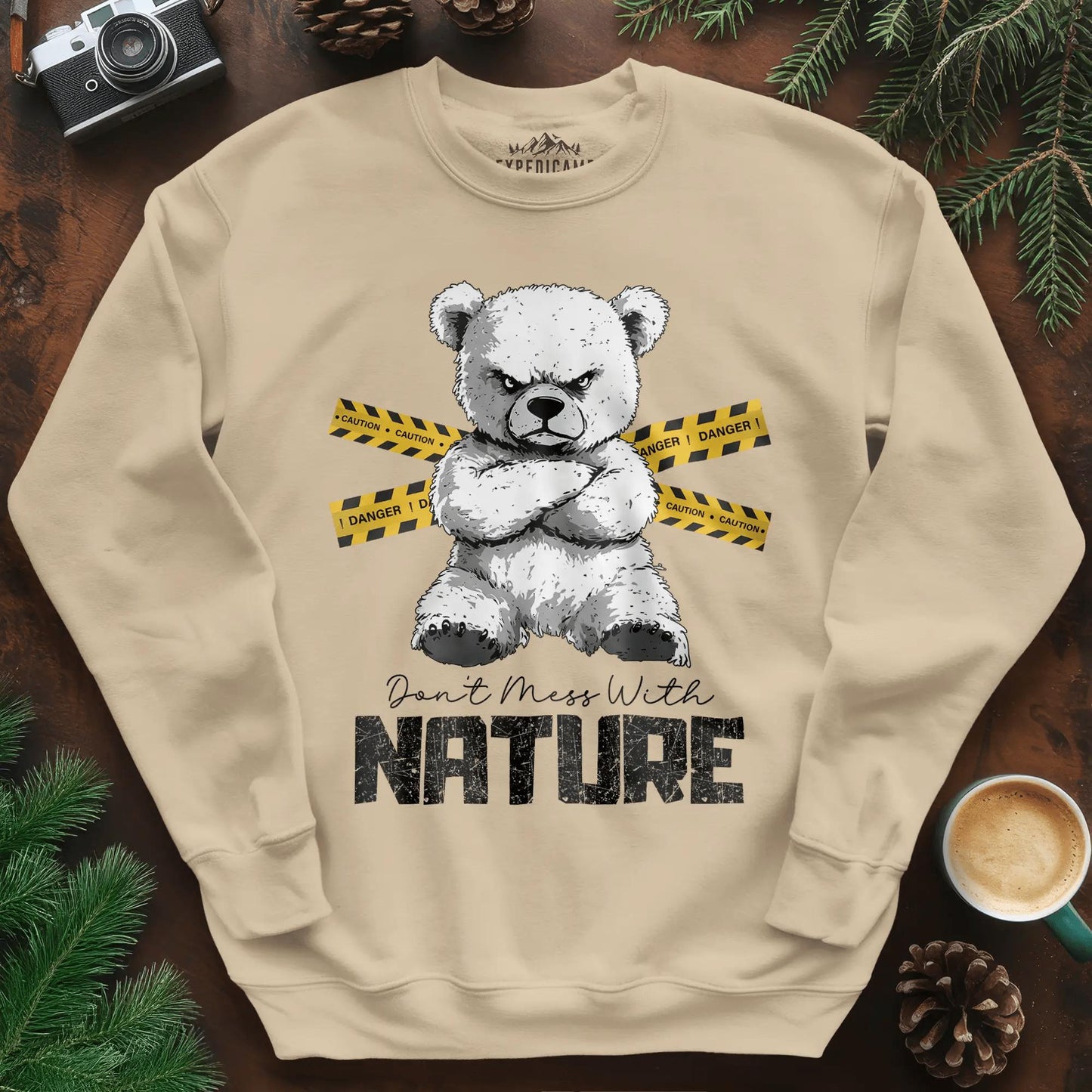 Don’t Mess With Nature (Caution) Sweatshirt – Sand – Outdoor apparel for travel, hiking, camping, and nature lovers – ExpediCamp