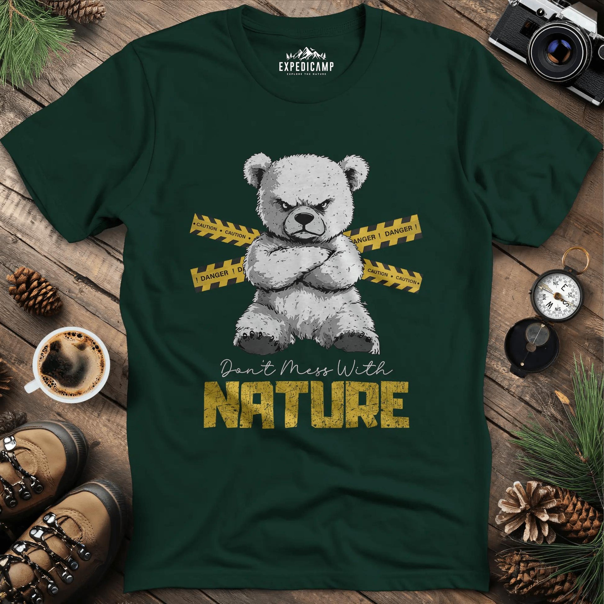 Don’t Mess With Nature (Caution) T-Shirt – Forest Green – Outdoor apparel for travel, hiking, camping, and nature lovers – ExpediCamp