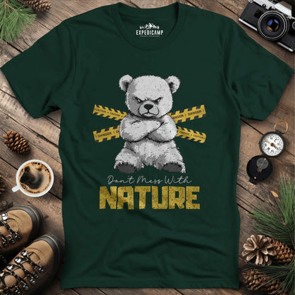 Don’t Mess With Nature (Caution) T-Shirt – Forest Green – Outdoor apparel for travel, hiking, camping, and nature lovers – ExpediCamp